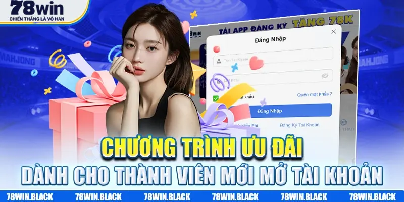 Người chơi mới lần đầu tham gia 78win khi đăng ký sẽ được thưởng 78K