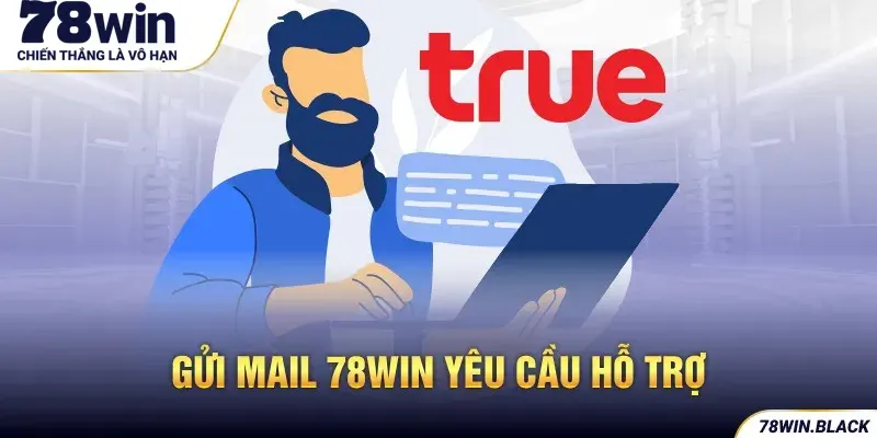 Gửi email yêu cầu về 78win hỗ trợ